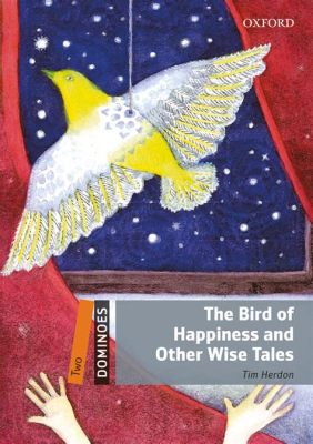  The Bird of Happiness: A Tale That Soars Beyond the Mundane!