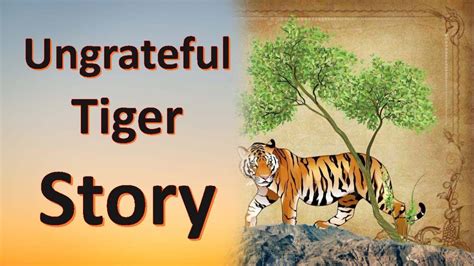  The Ungrateful Tiger -  An Ancient Story About Greed and the Consequences of Betrayal